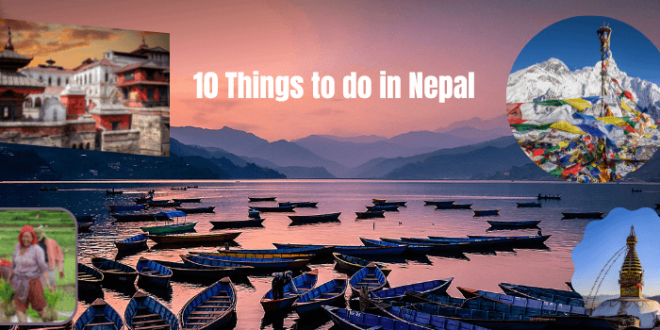 10 Things to do in Nepal during your vacation